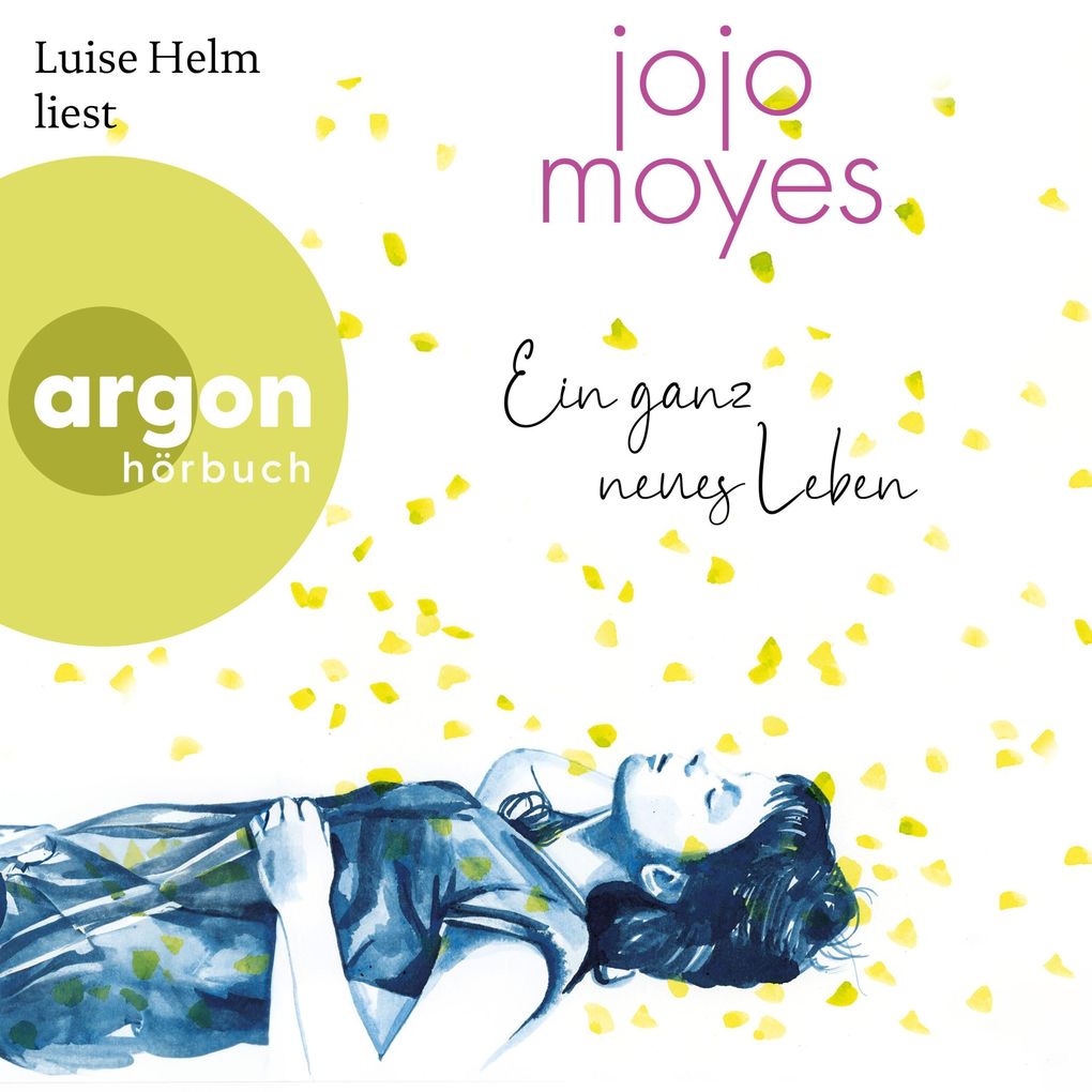 Jojo Moyes Ein ganz neues Leben (Hörbuch Download) bei