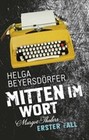 Mitten im Wort. Margot Thalers erster Fall