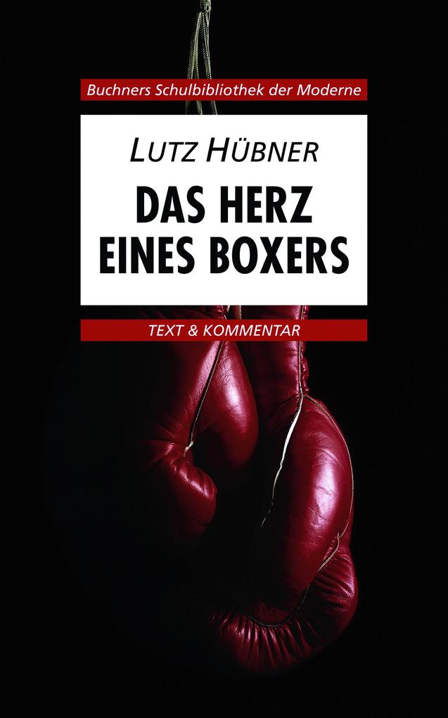 Das Herz Eines Boxers Unterrichtsmaterial Pdf Lutz Hübner, Klaus Will: Das Herz eines Boxers. Text und Kommentar
