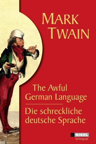 Mark Twain: Die schreckliche deutsche Sprache /The Awful German