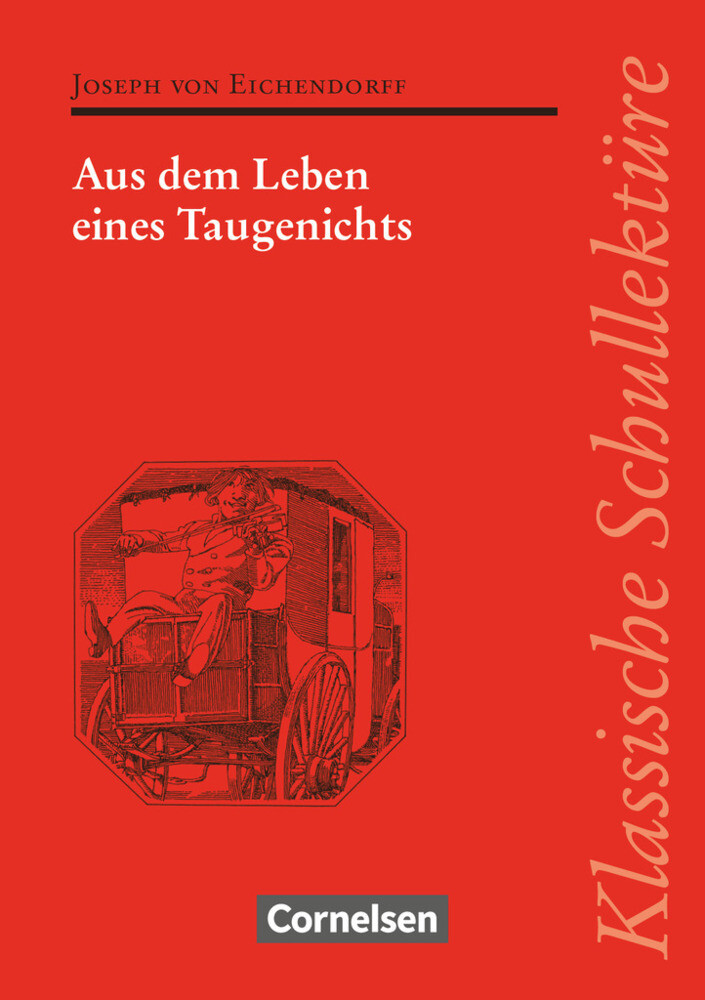 Joseph von Eichendorff, Reinhard Schreyer, Ursula Schreyer Aus dem Leben eines Taugenichts Joseph von Eichendorff, Reinhard Schreyer, Ursula Schreyer Aus dem Leben eines Taugenichts