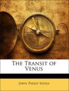 The Transit of Venus als Taschenbuch von John Philip Sousa - Nabu Press
