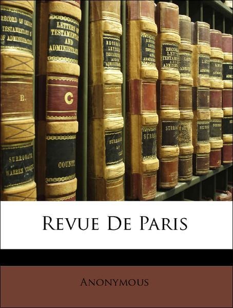 Revue De Paris als Taschenbuch von Anonymous - Nabu Press