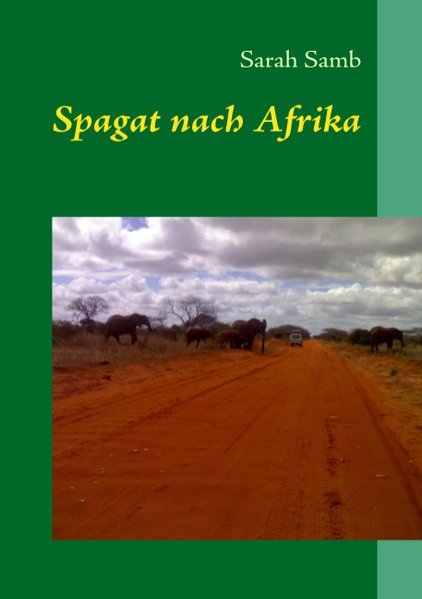 Spagat nach Afrika als Buch von Sarah Samb - Books on Demand