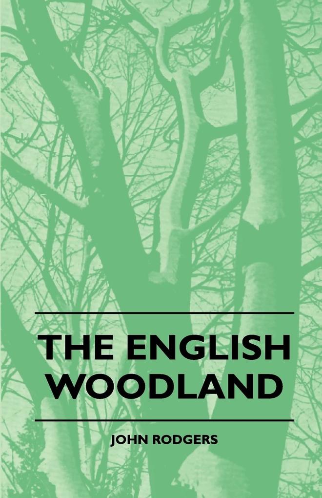The English Woodland als Taschenbuch von John Rodgers - Obscure Press
