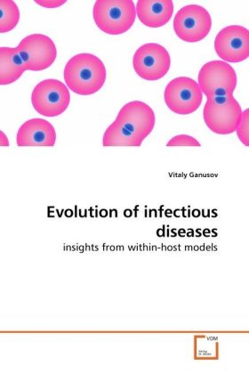 Evolution of infectious diseases als Buch von Vitaly Ganusov - VDM Verlag