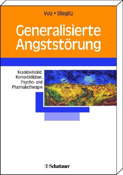 Generalisierte Angststörung als eBook von Hans P. Volz, Rolf-Dieter Stieglitz - Schattauer GmbH, Verlag für Medizin und Naturwissenschaften