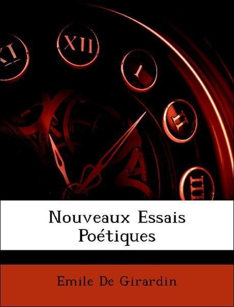 Nouveaux Essais Poétiques als Taschenbuch von Emile De Girardin - Nabu Press