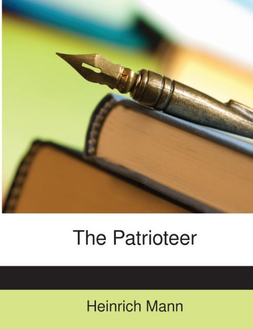 The Patrioteer als Taschenbuch von Heinrich Mann - Nabu Press