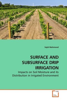 SURFACE AND SUBSURFACE DRIP IRRIGATION als Buch von Sajid Mahmood - VDM Verlag
