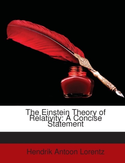 The Einstein Theory of Relativity: A Concise Statement als Taschenbuch von Hendrik Antoon Lorentz - Nabu Press