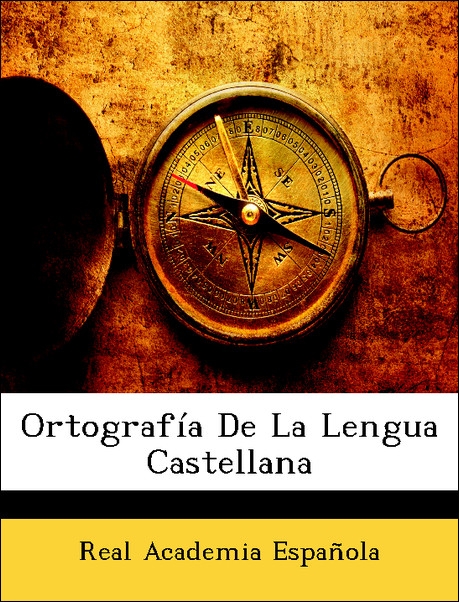 Ortografía De La Lengua Castellana als Taschenbuch von Real Academia Española - Nabu Press
