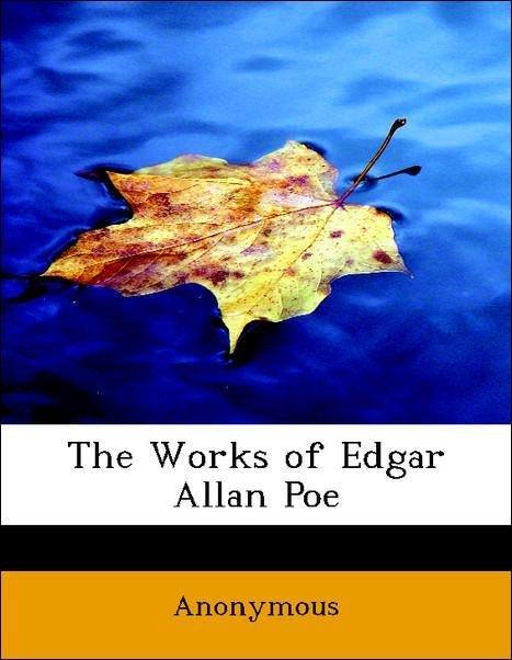 The Works of Edgar Allan Poe als Taschenbuch von Anonymous - BiblioLife