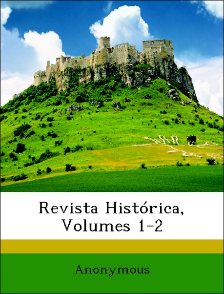 Revista Histórica, Volumes 1-2 als Taschenbuch von Anonymous - Nabu Press