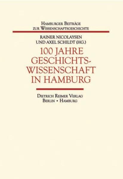 100 Jahre Geschichtswissenschaft in Hamburg