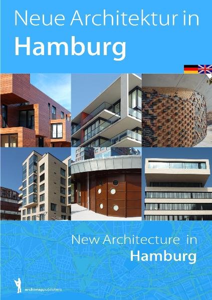 Neue Architektur in Hamburg / New Architecture in Hamburg als Buch von Nils Peters, Sascha Wormuth - archimappublishers