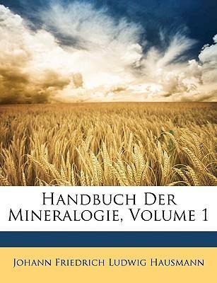 Handbuch Der Mineralogie, Volume 1 als Taschenbuch von Johann Friedrich Ludwig Hausmann - Nabu Press