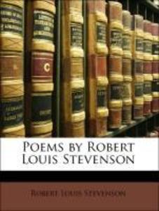 Poems by Robert Louis Stevenson als Taschenbuch von Robert Louis Stevenson, Mass. ) Bibliophile Society (Boston - Nabu Press