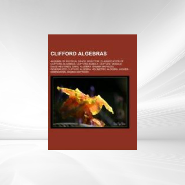 Clifford algebras als Taschenbuch von - Books LLC, Reference Series