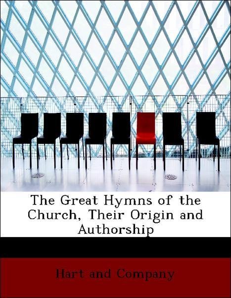 The Great Hymns of the Church, Their Origin and Authorship als Taschenbuch von Hart and Company - BiblioLife