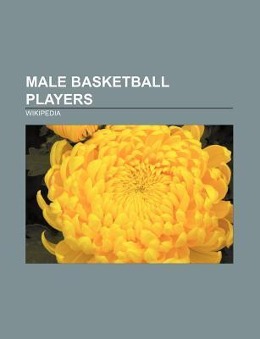 Male basketball players als Taschenbuch von - Books LLC, Reference Series