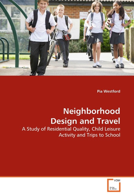 Neighborhood Design and Travel als Buch von Pia Westford - VDM Verlag Dr. Müller e.K.