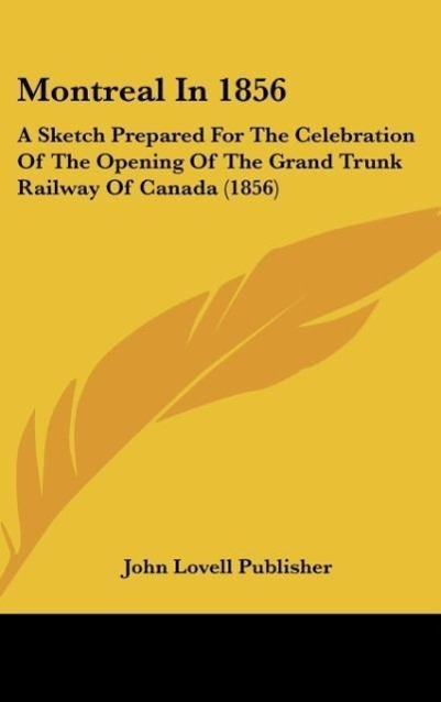 Montreal In 1856 als Buch von John Lovell Publisher - Kessinger Publishing, LLC