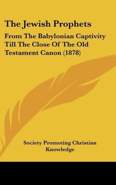 The Jewish Prophets als Buch von Society Promoting Christian Knowledge - Kessinger Publishing, LLC