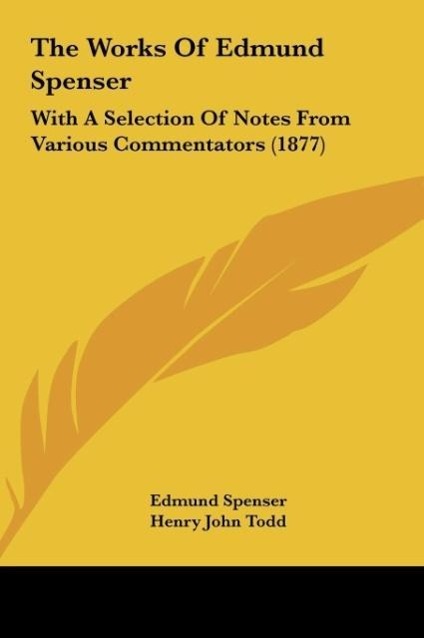 The Works Of Edmund Spenser als Buch von Edmund Spenser - Kessinger Publishing, LLC