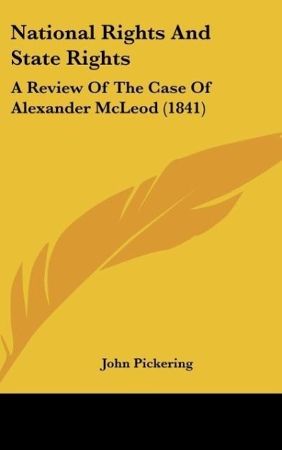 National Rights And State Rights als Buch von John Pickering - Kessinger Publishing, LLC