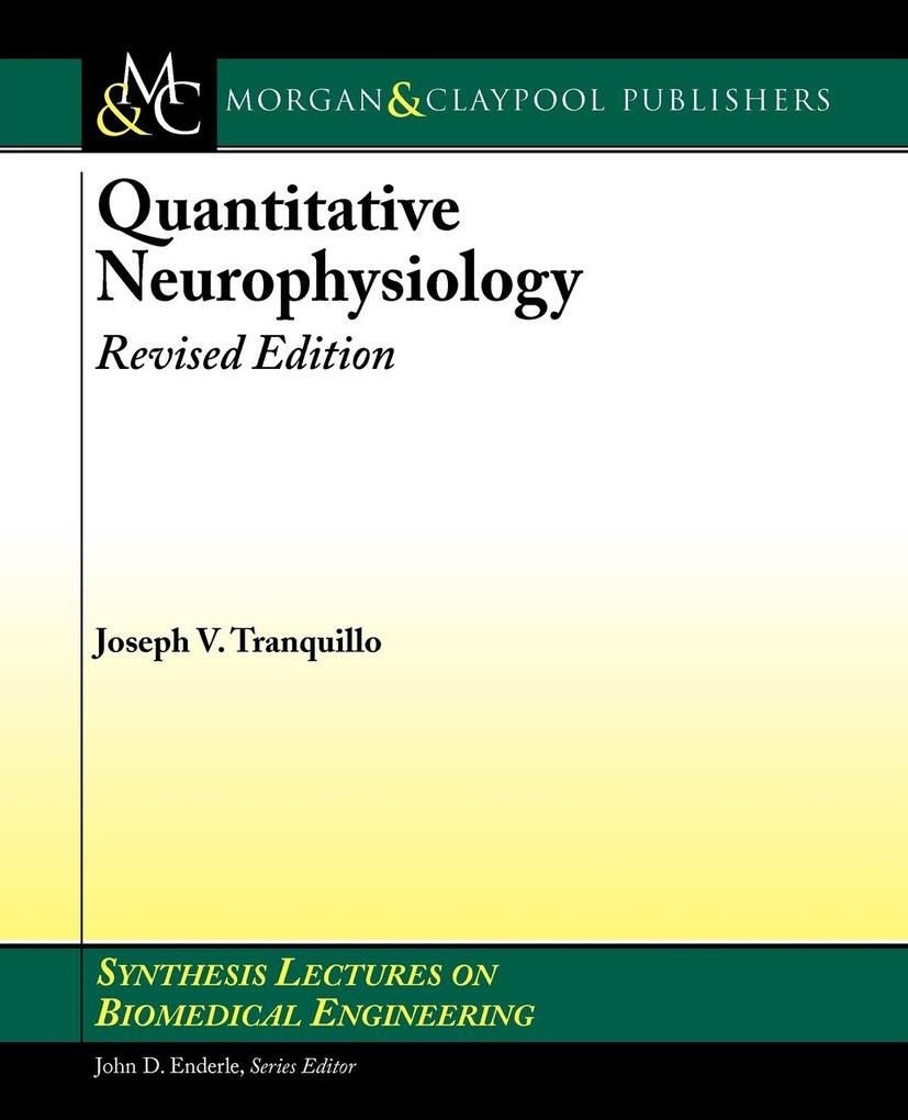 Quantitative Neurophysiology, Revised Edition als Taschenbuch von Joseph Tranquillo - Morgan & Claypool Publishers