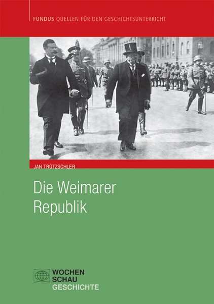 Die Weimarer Republik als Buch von Jan Trützschler - Wochenschau Verlag