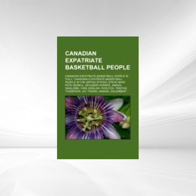 Canadian expatriate basketball people als Taschenbuch von - Books LLC, Reference Series