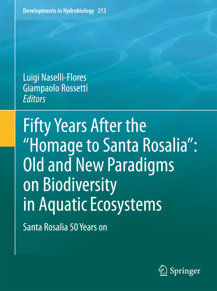 Fifty Years After the Homage to Santa Rosalia: Old and New Paradigms on Biodiversity in Aquatic Ecosystems als Buch von - Springer-Verlag GmbH