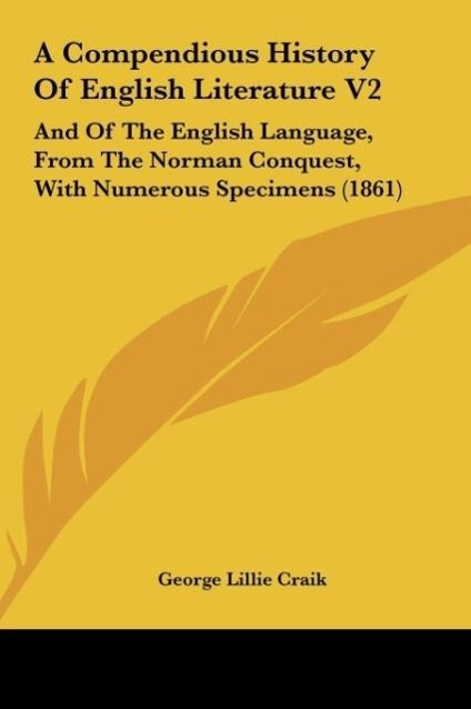 A Compendious History Of English Literature V2 als Buch von George Lillie Craik - Kessinger Publishing, LLC