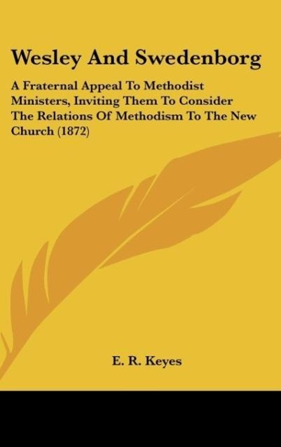 Wesley And Swedenborg als Buch von E. R. Keyes - Kessinger Publishing, LLC