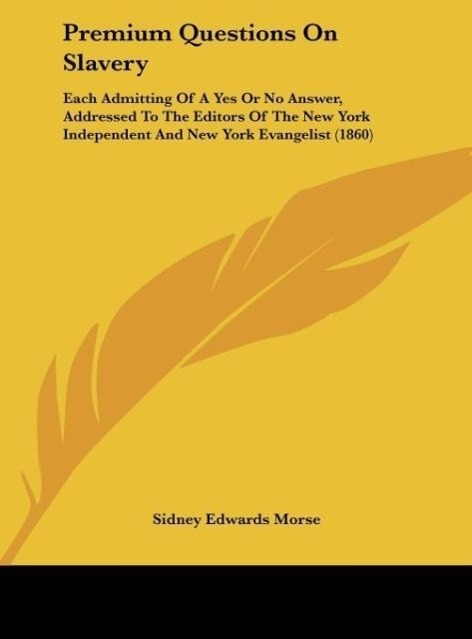 Premium Questions On Slavery als Buch von Sidney Edwards Morse - Kessinger Publishing, LLC