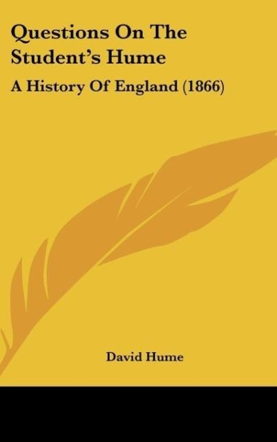 Questions On The Student´s Hume als Buch von David Hume - Kessinger Publishing, LLC