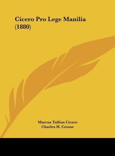 Cicero Pro Lege Manilia (1880) als Buch von Marcus Tullius Cicero - Kessinger Publishing, LLC