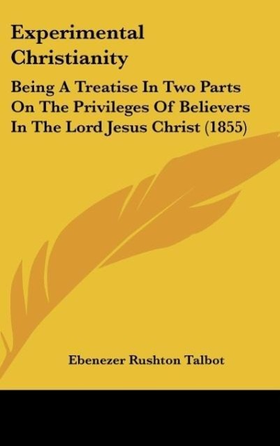 Experimental Christianity als Buch von Ebenezer Rushton Talbot - Kessinger Publishing, LLC