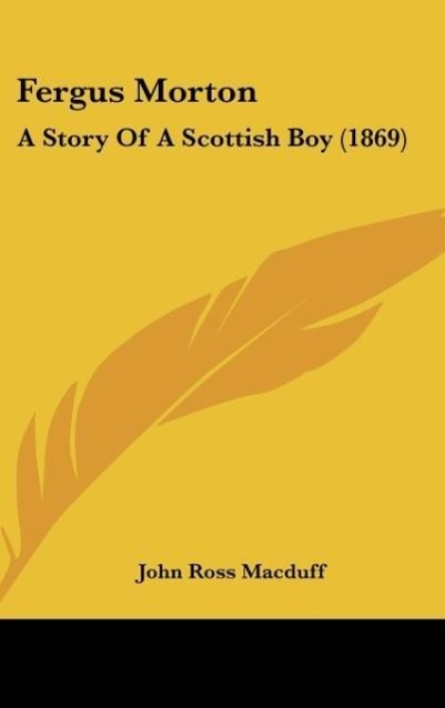 Fergus Morton als Buch von John Ross Macduff - Kessinger Publishing, LLC