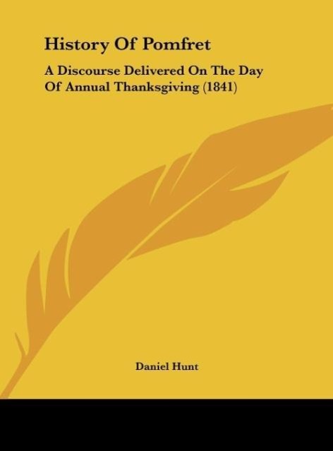 History Of Pomfret als Buch von Daniel Hunt - Kessinger Publishing, LLC