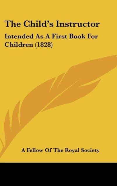 The Child's Instructor: Intended as a First Book for Children (1828)