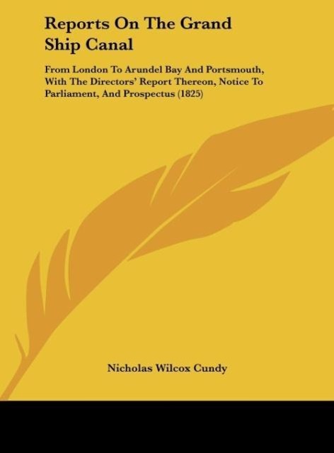 Reports On The Grand Ship Canal als Buch von Nicholas Wilcox Cundy - Kessinger Publishing, LLC