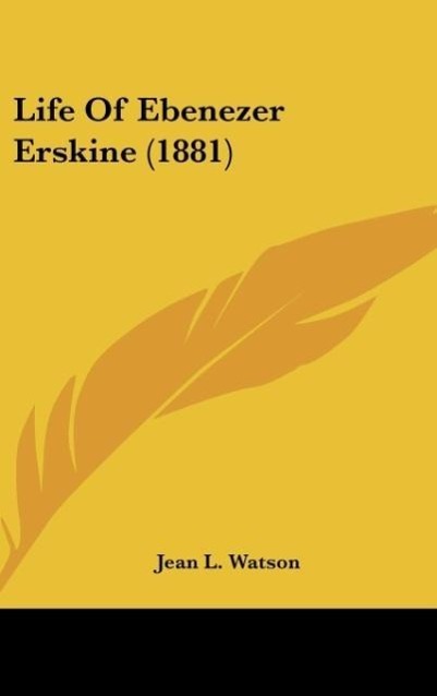 Life of Ebenezer Erskine (1881)