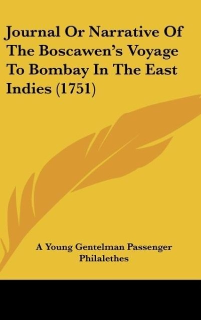 Journal or Narrative of the Boscawen's Voyage to Bombay in the East Indies (1751)