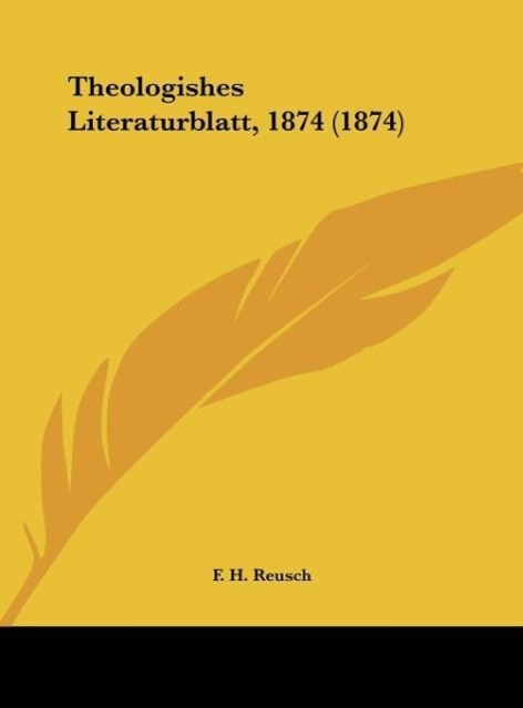 Theologishes Literaturblatt, 1874 (1874) als Buch von - Kessinger Publishing, LLC