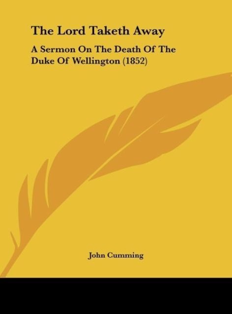 The Lord Taketh Away als Buch von John Cumming - Kessinger Publishing, LLC