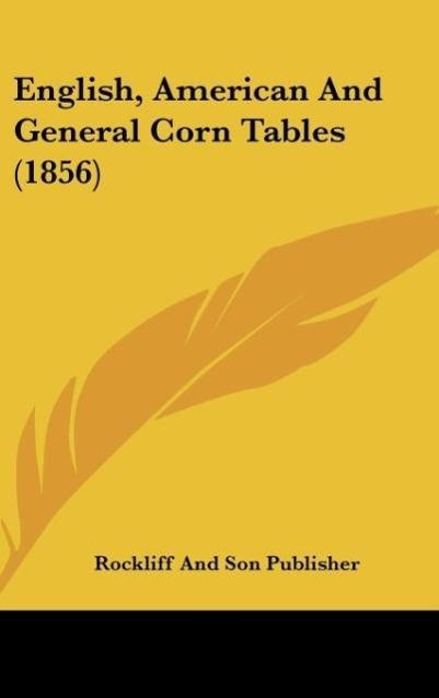English, American and General Corn Tables (1856)