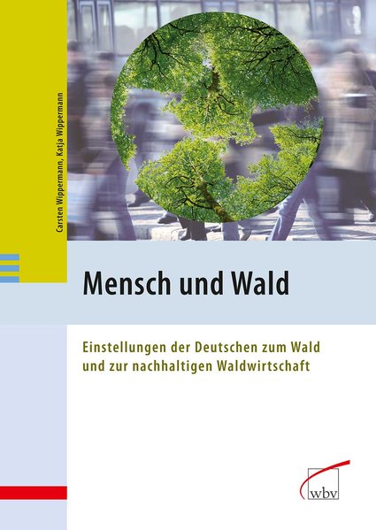 Mensch und Wald als Buch von Katja Wippermann, Carsten Wippermann - Bertelsmann W.
